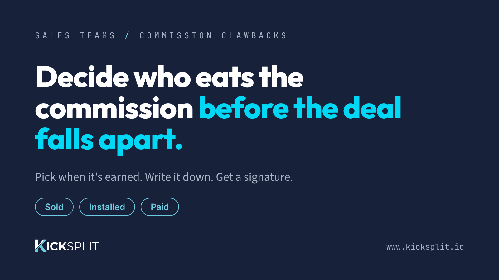 KickSplit header card: Decide who eats the commission before the deal falls apart. Pick when it’s earned. Write it down. Get a signature.