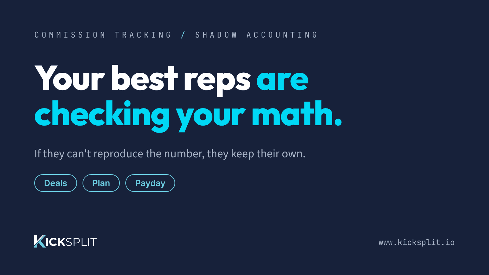 KickSplit header card: Your best reps are checking your math. If they can’t reproduce the number, they keep their own.